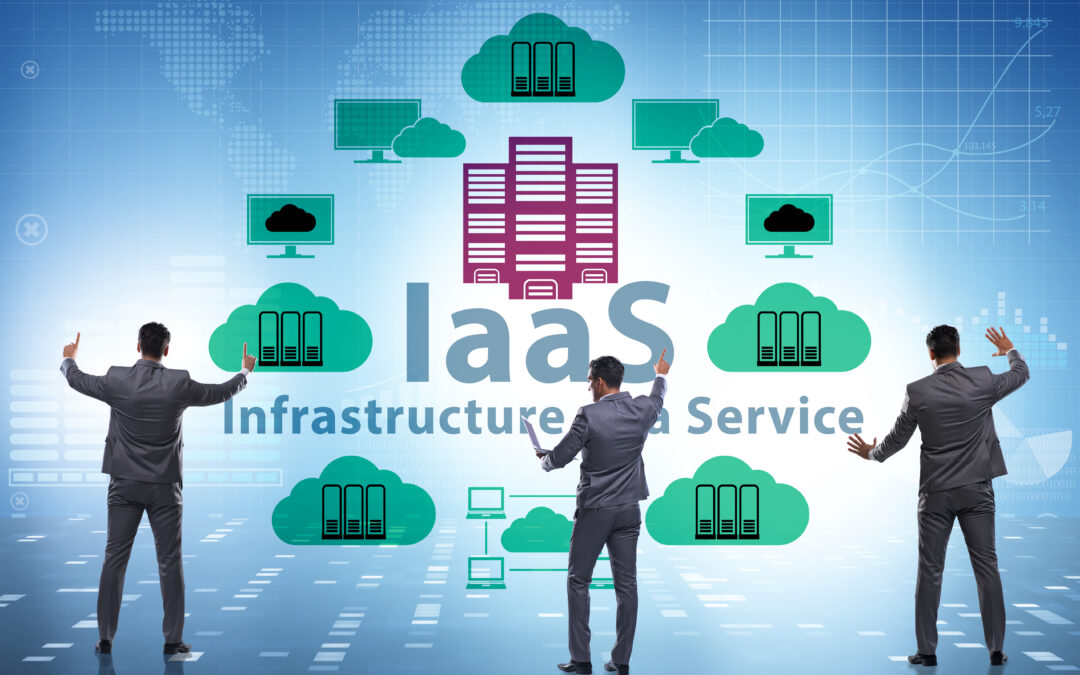 The Benefits of IaaS for Business